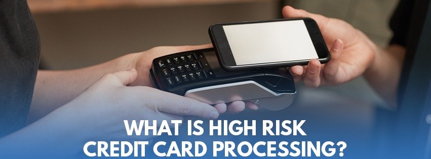 What is High-Risk Credit Card Processing?