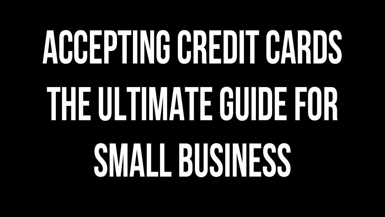 Accept Credit Cards Payments for Small Businesses
