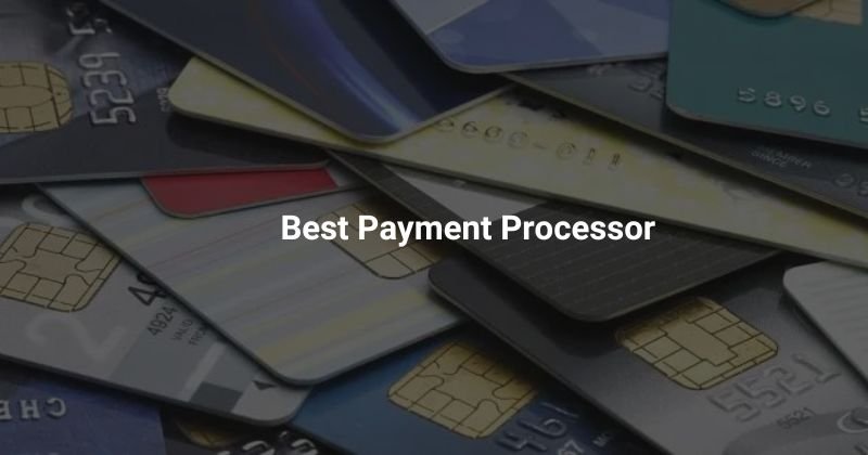 Best Payment Processor