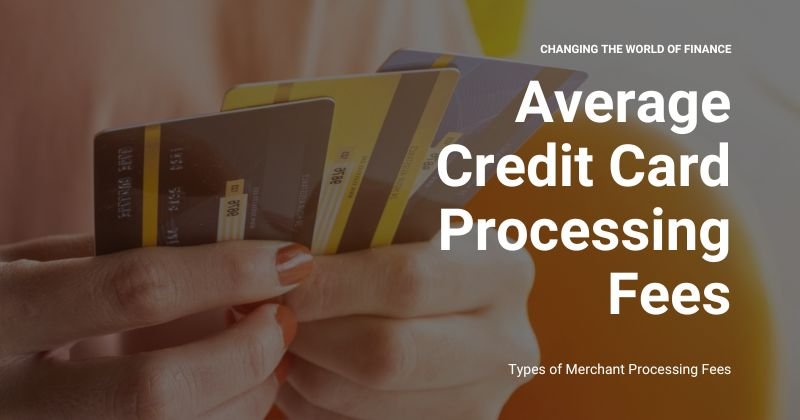 Average Credit Card Processing Fees