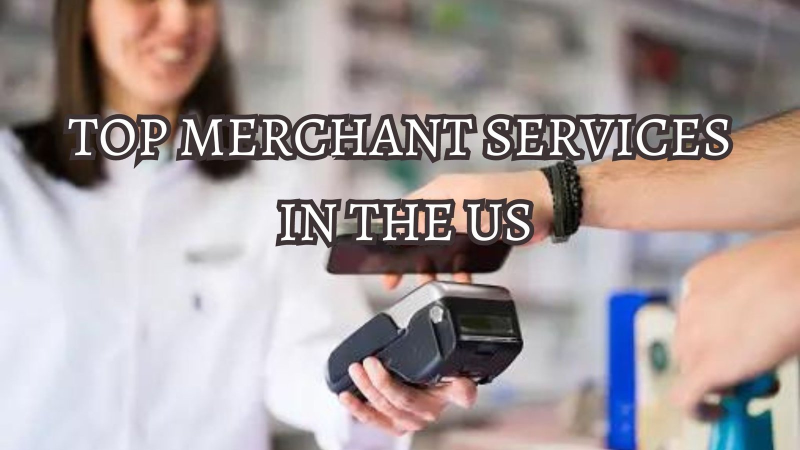 Comparing the Top Merchant Services in the US: A Comprehensive Guide