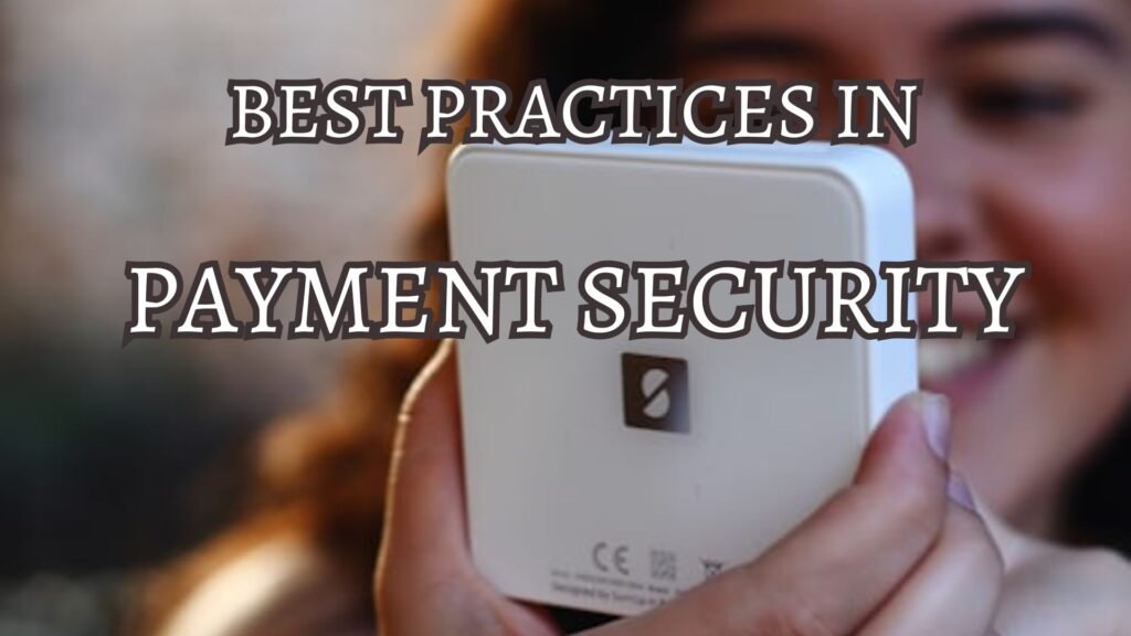 Best Practices in Payment Security
